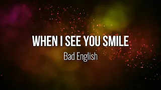 When I See You Smile - Bad English (Lyric Video) #Music #Lyrics