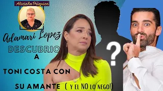ADAMARI LOPEZ DESCUBRIO A TONI COSTA CON SU AMANTE (Y EL NO LO NEGO!)