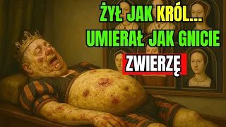 Król, Który Zgnił Żywy Okropny Finał Henryka VIII