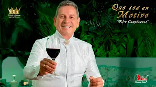 Darío Gómez - Que sea un Motivo "Feliz Cumpleaños" (Video Oficial)