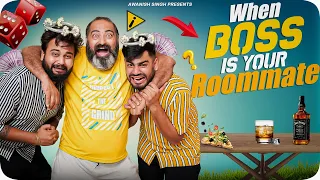 When Boss Becomes Your Room-Mate | Awanish Singh