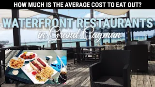 WATERFRONT DINING EXPERIENCE IN GRAND CAYMAN: Average Cost to Eat Out? Restaurants in Cayman Islands
