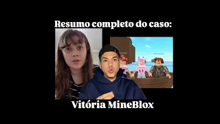 Vitória MineBlox entenda todo o caso.