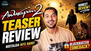 Awarapan 2 Teaser Review | Emraan Hashmi's Return Will Give You Goosebumps! 🔥 | Filmystan