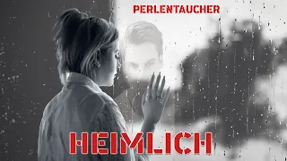Perlentaucher - Heimlich (Offizielles Video)
