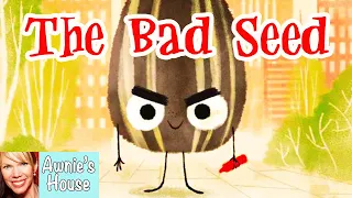 🌻 Kids Book Read Aloud: THE BAD SEED Making Positive Changes by Jory John and Pete Oswald