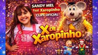 Clipe Oficial da Musica X de Xaropinho - Sandy Mel Feat Xaropinho
