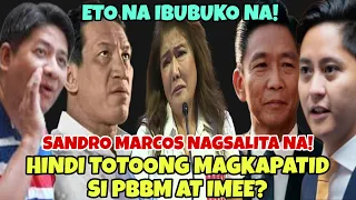 SANDRO MARCOS B4DTR!P KAY TITA! ILALABAS NA BA ANG KATOTOHANAN?! IMEE GUSTO TUMAKBONG VP NI SARA?