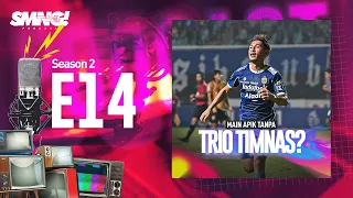SIMAMAUNG PODCAST S2 EPS. 14 - MAIN APIK TANPA TRIO TIMNAS?