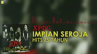 XPDC - Impian Seroja (Official Audio)
