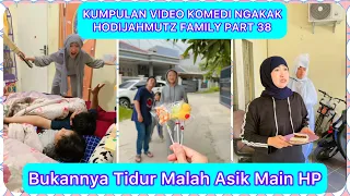 KUMPULAN VIDEO KOMEDI NGAKAK KOCAK @HODIJAHMUTZFAMILY | BUKANNYA TIDUR MALAH ASIK MAIN HP