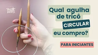 Guia Completo para Iniciantes: Como Escolher sua Primeira Agulha Circular de Tricô