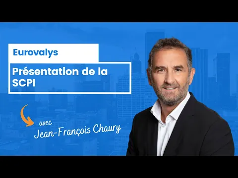 La SCPI Eurovalys par Jean François Chaury