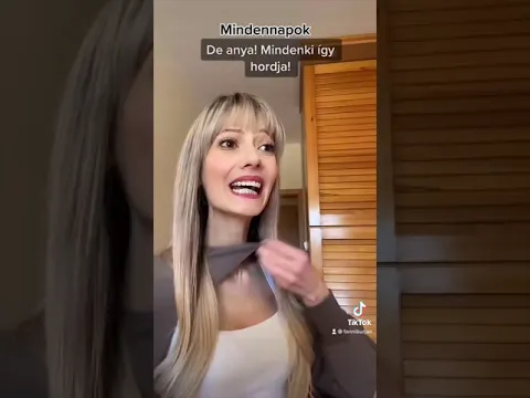 TikTok Official Rövid Videó -🤯🤬😡ANYAAA🤯🤬😡 IG:fanniburjan