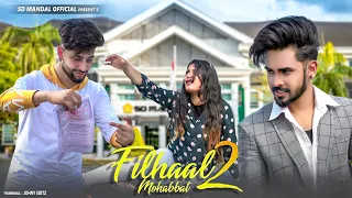 Filhall 2 | Akshay | BPraak | Heart touching love story | Sd Mandal & Arpita | Sd Mandal Official
