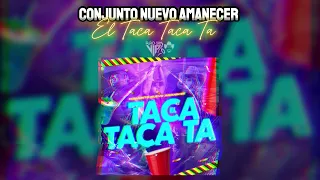 Conjunto Nuevo Amanecer | El Taca Taca Ta (LETRA) | 2023