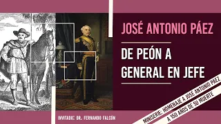 José Antonio Páez: DE PEÓN A GENERAL EN JEFE ⚔️