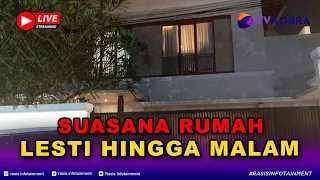 🔴 LIVE SUASANA RUMAH LESTI HINGGA MALAM HARI