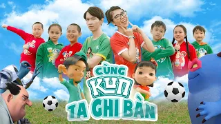 [Official MV] Cùng Kun Ta Ghi Bàn