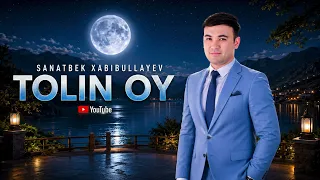 Sanatbek Xabibullayev Tolin Oy qoshiq mp3 oy 