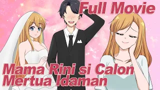 MAMA RINI SI CALON MERTUA IDAMAN FULL MOVIE - Drama Animasi Sekolah Kode Keras Cowok dari Cewek