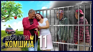 DOBRO JUTRO, KOMŠIJA - FILM 11