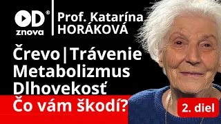 Prof. Horáková: Črevo, Mozog, Alzheimer, Dlhovekosť. Vplyv mikrobioty na Mozog, Cievy. 2 diel.