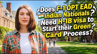 Does F-1 OPT EAD Indian Nationals Need H-1B visa Before Starting EB-2/EB-3 Green Card Process?