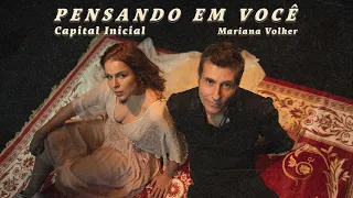 CAPITAL INICIAL & MARIANA VOLKER | PENSANDO EM VOCÊ (2021) | CLIPE OFICIAL