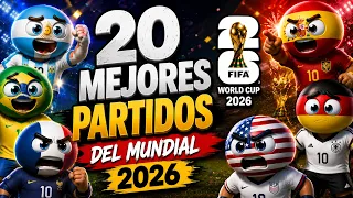 LOS PARTIDOS MÁS ÉPICOS DEL MUNDIAL 2026 (TOP 20)