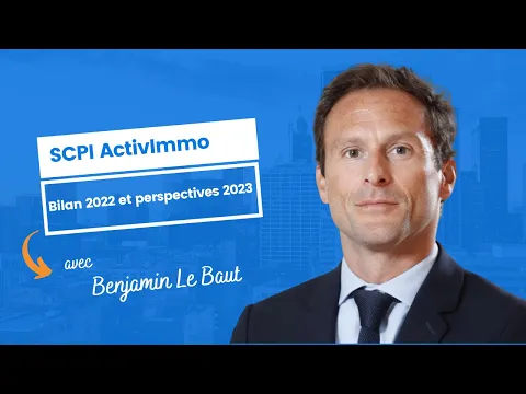 Bilan 2022 et perspectives 2023 pour la SCPI ActivImmo