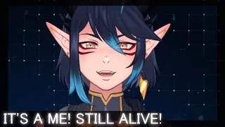 I'm still alive! Maybe. Mayhaps. Kinda yea.
