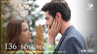 Kan Çiçekleri 136. Bölüm