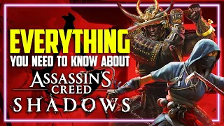 ASSASSIN’S CREED SHADOWS: Everything You Need to Know