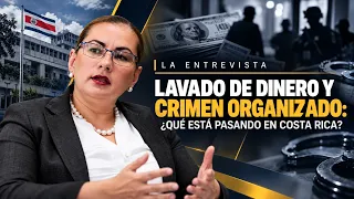 🔴 La Entrevista | Lavado de dinero y crimen organizado: ¿qué está pasando en Costa Rica?