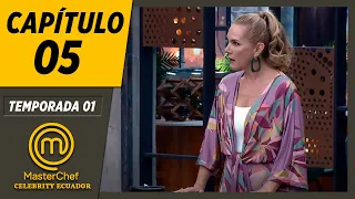 CAPÍTULO 05 | TEMPORADA 01 | MASTERCHEF CELEBRITY ECUADOR