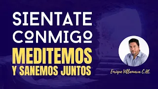 SIENTATE CONMIGO: Meditemos y Sanemos Juntos