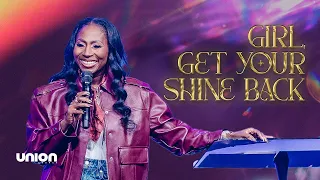 Girl Get Your Shine Back | Pastor Zai Chandler | Women's Night | Union Church |
