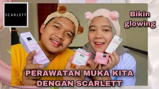 PERAWATAN MUKA BIKIN GLOWING DENGAN SCARLETT