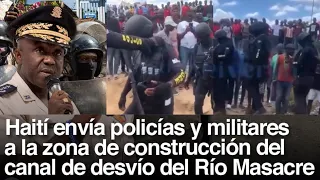 MlLlTARES Y P0LlClAS DE HAITÍ LE HACEN FRENTE Y DESAFlAN A LOS DOMINICANOS