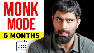 How To Make The Strongest Comeback in 6 Months - MONK MODE