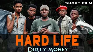 HARD LIFE - Dirty Money | Short Film