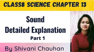 Class8th Science Chapter 13 Sound Part 1 full explanation in hindi