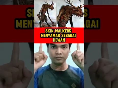 SKIN WALKER YANG MENYAMAR SEBAGAI HEWAN #shorts #short #shortvideo