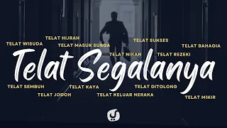 Telat Kaya, Telat Nikah, Telat Sukses, Bisa Jadi Ini Penyebabnya! - Ustadz Abdullah Zaen, Lc., M.A.