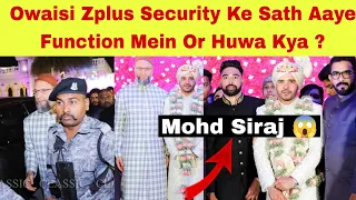 Asaduddin Owaisi Zplus Security Ke Sath Aaye Function Mein Or Huwa Kya ?