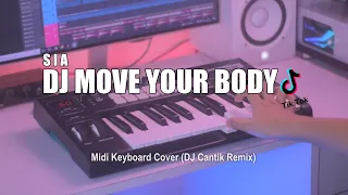 DJ Move Your Body Slow Tik Tok Remix Terbaru 2021 (DJ Cantik Remix)