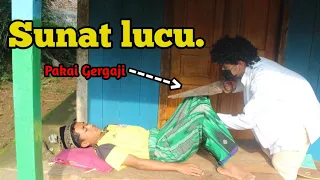 SUNAT LUCU TERBARU || Drama sunat bikin ngakak