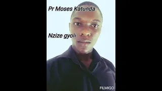 Pr Moses Katunda_Nzize Gyoli