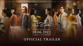 EM VÀ TRỊNH || OFFICIAL TRAILER || Suất chiếu đặc biệt từ 19H 10.06.2022 cả ngày 11 & 12.06.2022